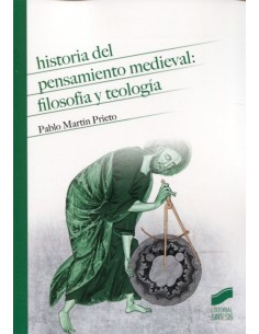 HISTORIA DEL PENSAMIENTO MEDIEVAL FILOSOFIA Y TEOLOGIA