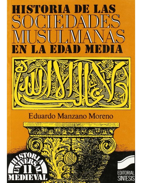 HISTORIA DE LAS SOCIEDADES MUSULMANAS
