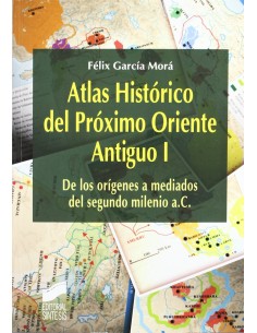 ATLAS HISTORICO DEL PROXIMO ORIENTE ANTIGUO VOL I