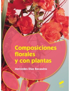 COMPOSICIONES FLORALES Y CON PLANTAS