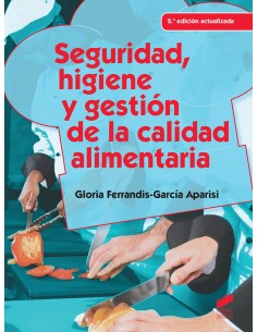 SEGURIDAD HIGIENE Y GESTION DE LA CALIDAD ALIMENTARIA