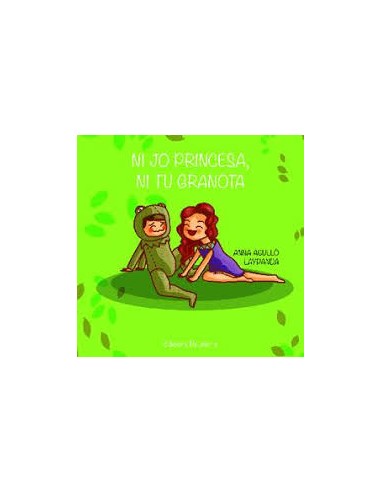 NI JO PRINCESA NI TU GRANOTA