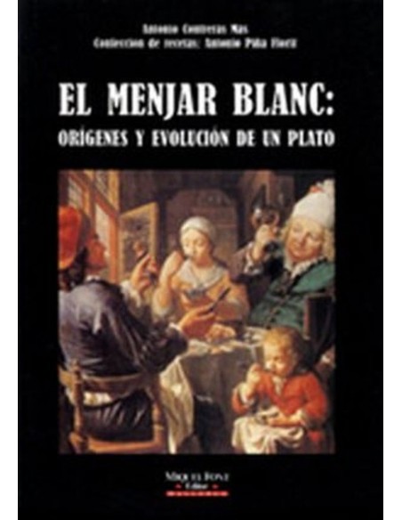 EL MENJAR BLANC ORIGENES Y EVOLUCION