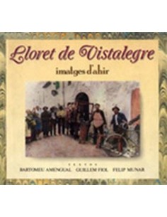 LLORET DE VISTA ALEGRE IMATGES D AHIR