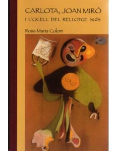 CARLOTAJOAN MIRO I L OCELL DEL RELLOTGE