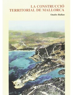 LA CONSTRUCCIO TERRITORIAL DE MALLORCA