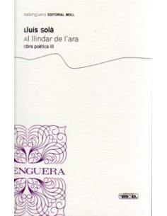 AL LLINDAR DE L ARAOBRA POETICA III