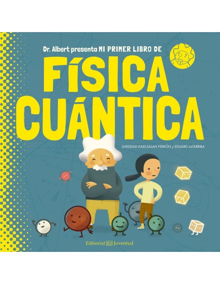 MI PRIMER LIBRO DE FISICA CUANTICA