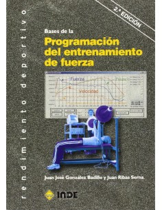 BASES DE PROGRAMACION DEL ENTRANAMIENTO DE FUERZA