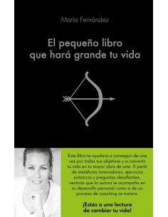 EL PEQUENO LIBRO QUE HARA GRANDE TU VIDA