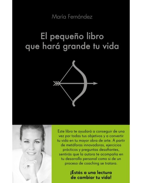 EL PEQUENO LIBRO QUE HARA GRANDE TU VIDA