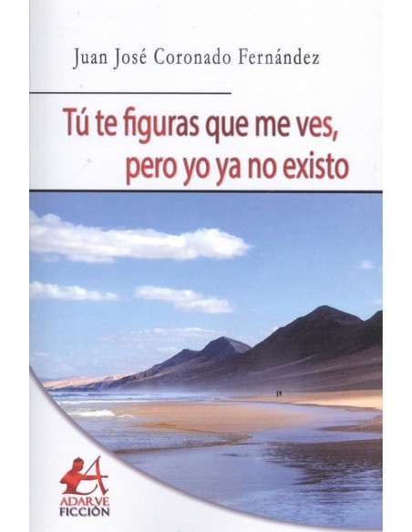 TU TE FIGURAS QUE ME VES PERO YO YA NO EXISTO