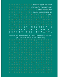 ETIMOLOGIA E HISTORIA EN EL LEXICO DEL ESPANOL
