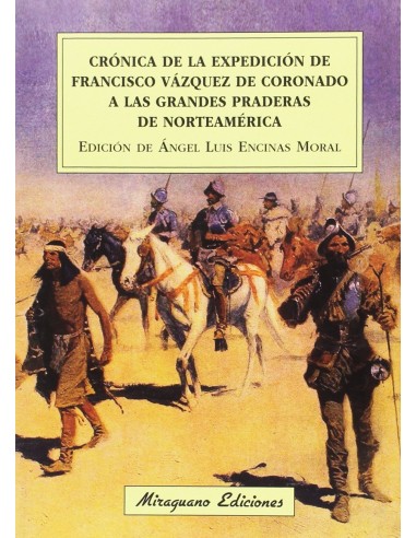 CRONICA DE LA EXPEDICION DE FRANCISCO VAZQUEZ DE CORONADO A LAS GRANDES PRADERAS
