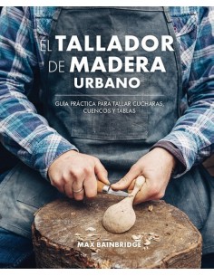 EL TALLADOR DE MADERA URBANO