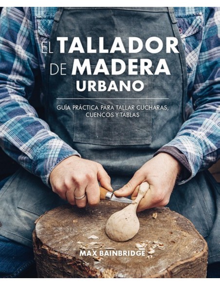 EL TALLADOR DE MADERA URBANO