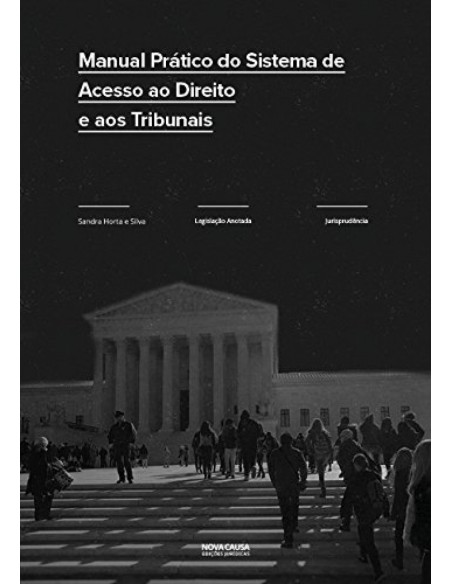 MANUAL PRATICO DO SISTEMA DE ACESSO AO DIREITO E AOS TRIBUNAIS