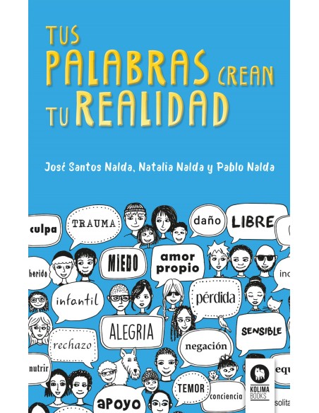 TUS PALABRAS CREAN TU REALIDAD