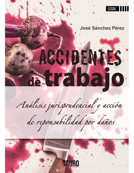 ACCIDENTES DE TRABAJO analisis juriprusdencial y accion