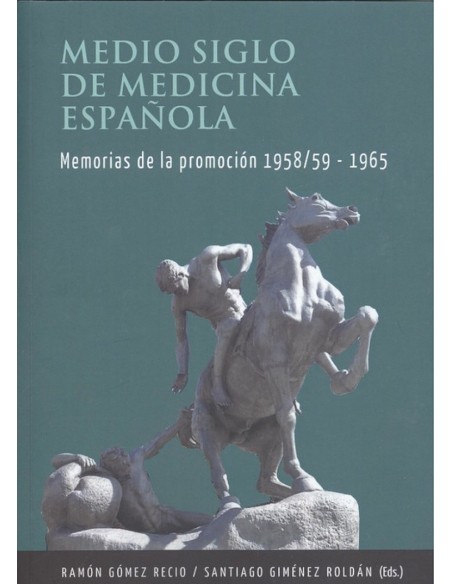 MEDIO SIGLO DE MEDICINA ESPANOLA