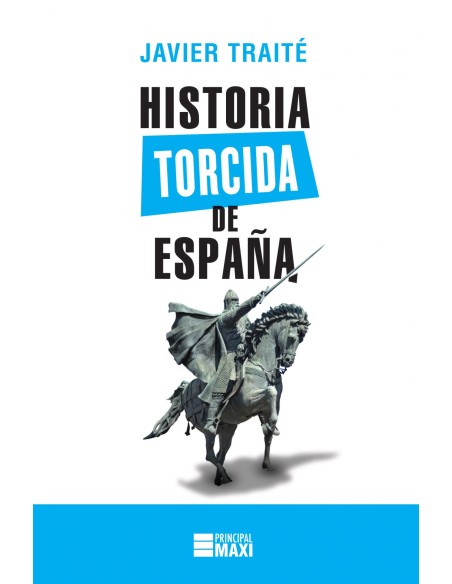 HISTORIA TORCIDA DE ESPAnA