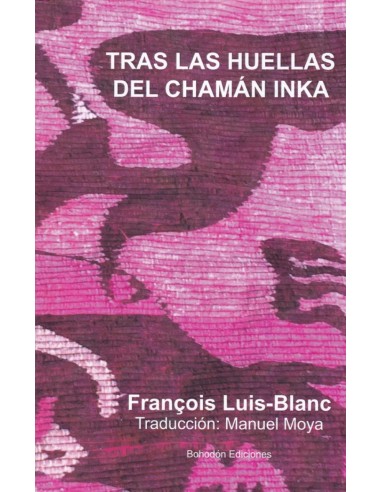 Tras las huellas del chaman inka