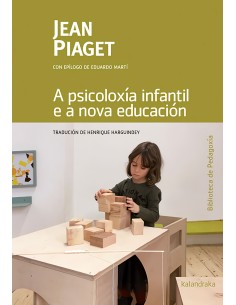 A PSICOLOXIA INFANTIL E A NOVA EDUCACION