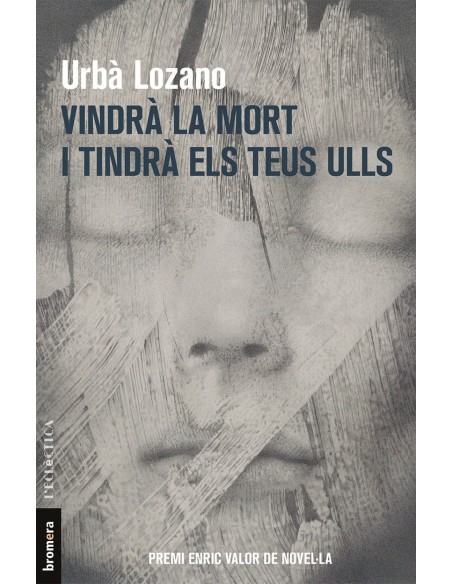 VINDRA LA MORT I TINDRA ELS TEUS ULLS