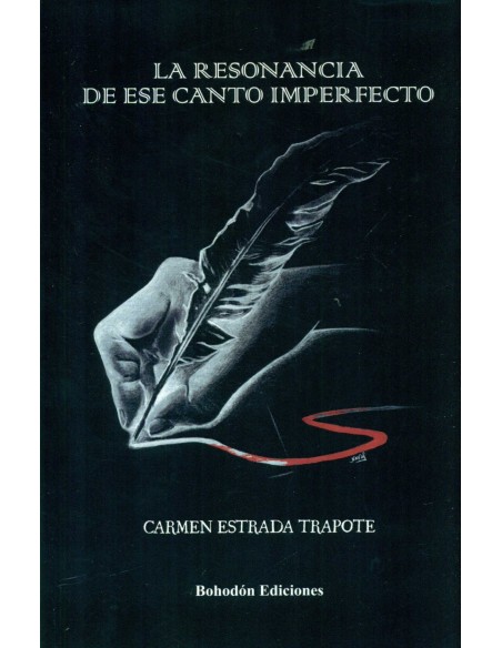 LA RESONANCIA DE ESE CANTO IMPERFECTO