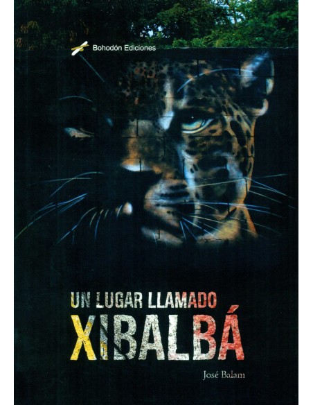 UN LUGAR LLAMADO XIBALBA