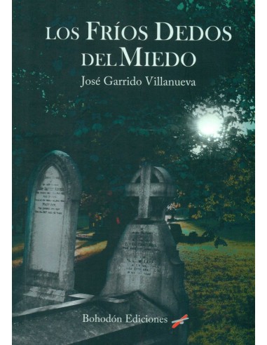 LOS FRIOS DEDOS DEL MIEDO