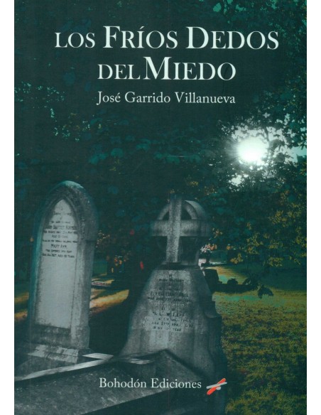 LOS FRIOS DEDOS DEL MIEDO