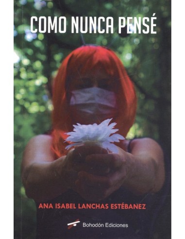 COMO NUNCA PENSE