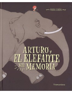 ARTURO Y EL ELEFANTE SIN MEMORIA