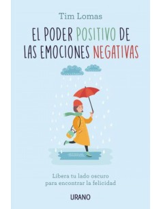 EL PODER POSITIVO DE LAS EMOCIONES NEGATIVAS