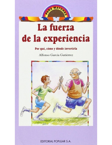 La fuerza de la experiencia