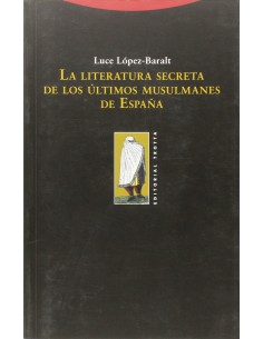 LA LITERATURA SECRETA ULTIMOS MUSULMANES ESPANA