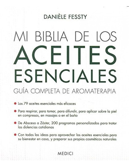 MI BIBLIA DE LOS ACEITES ESENCIALES