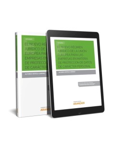 EL NUEVO REGIMEN JURIDICO DE LA UNION EUROPEA PARA LAS EMPRESAS EN MATERIA DE PROTECCION DE DATOS DE