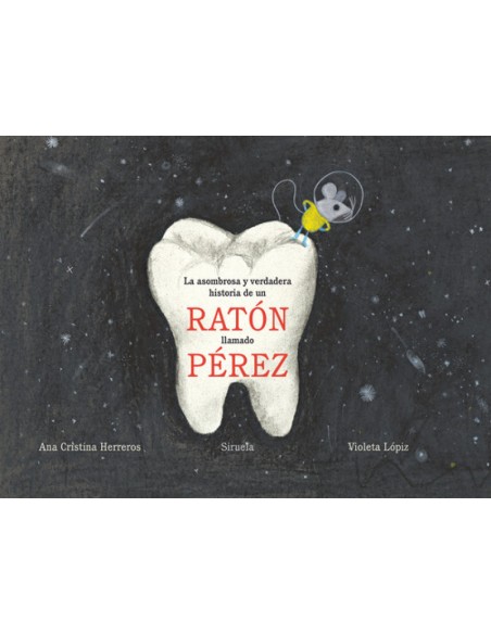LA ASOMBROSA Y VERDADERA HISTORIA DE UN RATON LLAMADO PEREZ