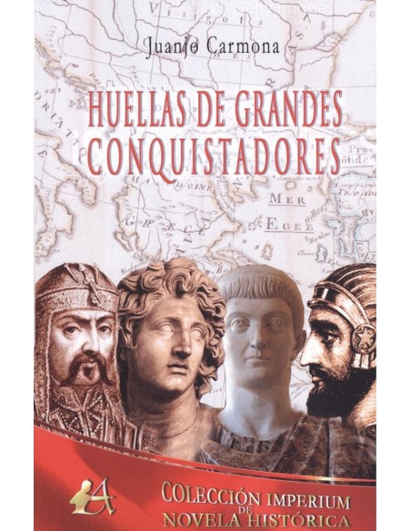 HUELLAS DE GRANDES CONQUISTADORES