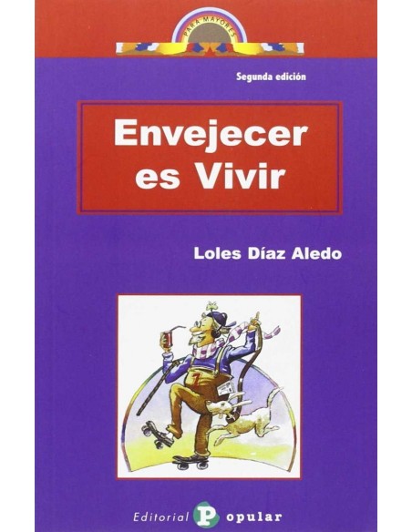 Envejecer es vivir