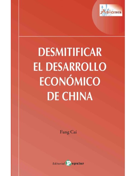 DESMITIFICAR EL DESARROLLO ECONOMICO EN CHINA