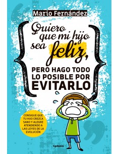 Quiero que mi hijo sea feliz