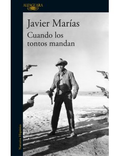 CUANDO LOS TONTOS MANDAN