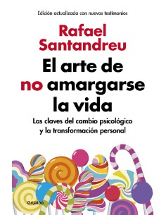 EL ARTE DE NO AMARGARSE LA VIDA ED AMPLIADA Y ACTUALIZADA