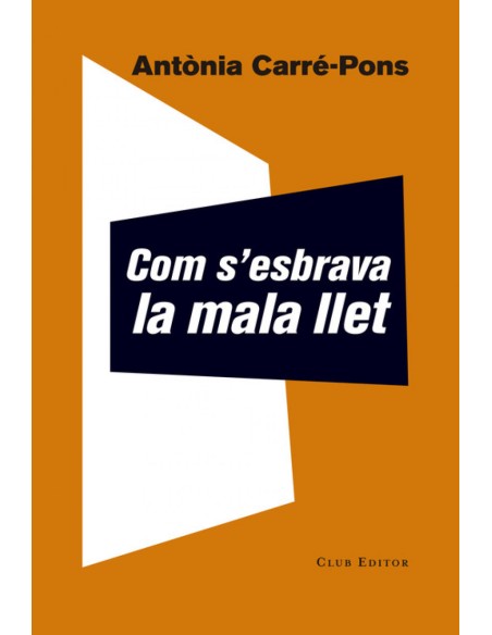 COM SESBRAVA LA MALA LLET