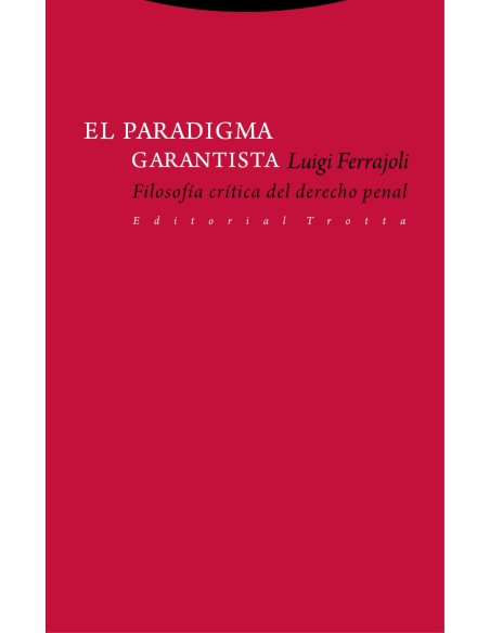 EL PARADIGMA GARANTISTA EL PARADIGMA GARANTISTA