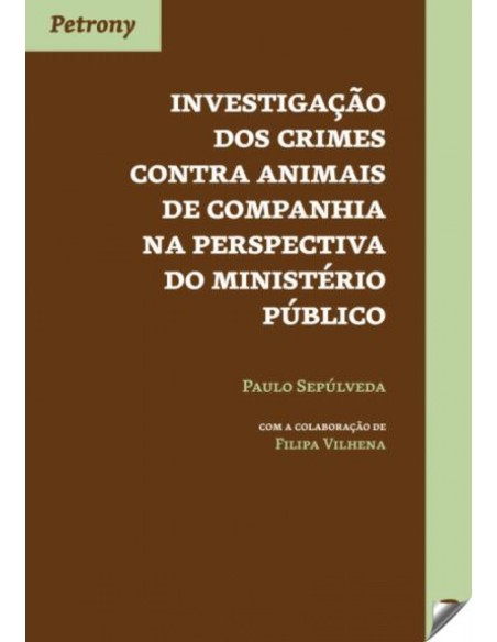 Investegacao crimes contra animais de pompanhia na perspectiva do ministerio publico