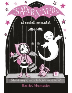 LA ISADORA MOON AL CASTELL ENCANTAT